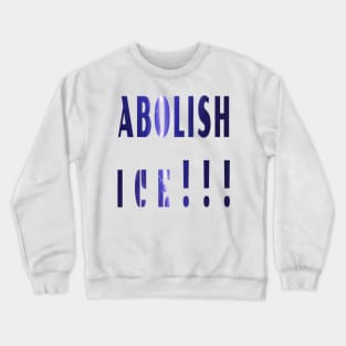 Abolish ICE Crewneck Sweatshirt